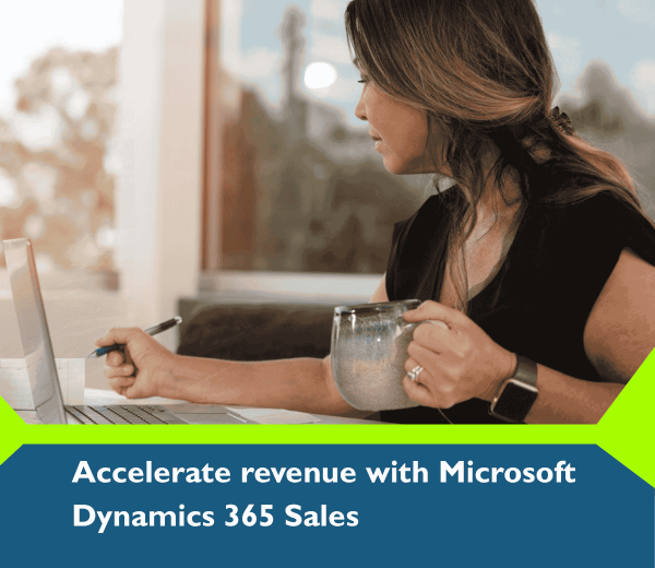 Accelerate revenue with Microsoft Dynamics 365 Sales